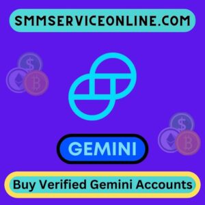 Buy Verified Gemini Accounts